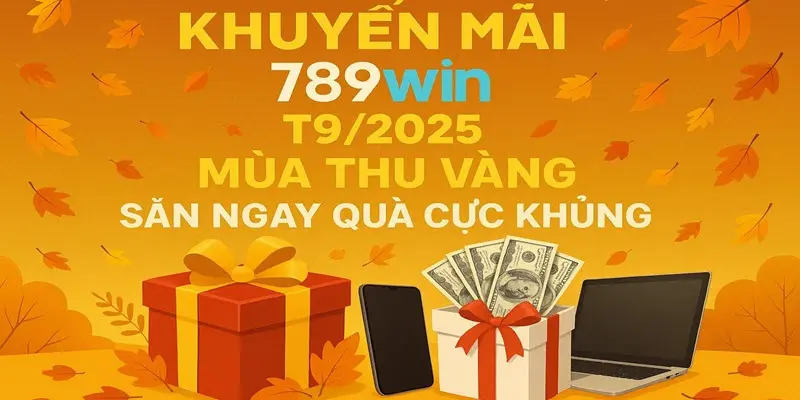 Khuyến mãi 789win t9 2025
