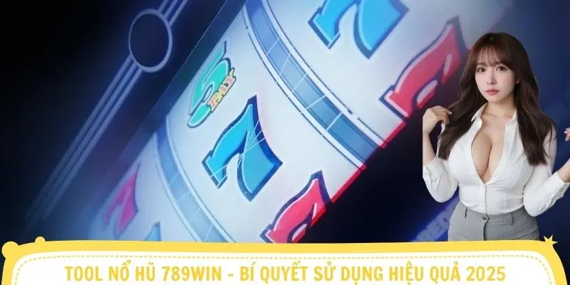 tool nổ hũ 789win